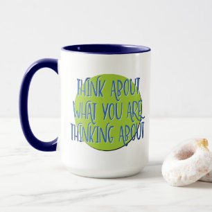 Caneca de slogan de 12 passos 'Pense sobre o que v