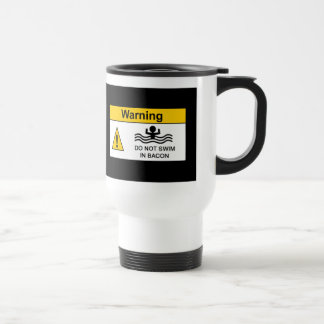 Caneca de viagem de advertência do bacon engraçado