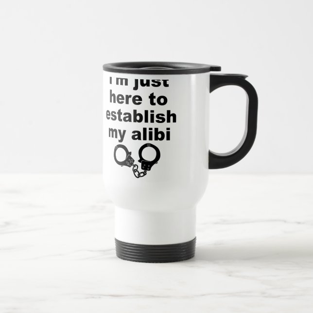 Caneca de Viagem Divertida Estabelecendo Meu Álibi (Direita)