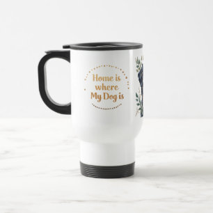 Caneca de viagem Dourada "Home Is Where My Dog Is"