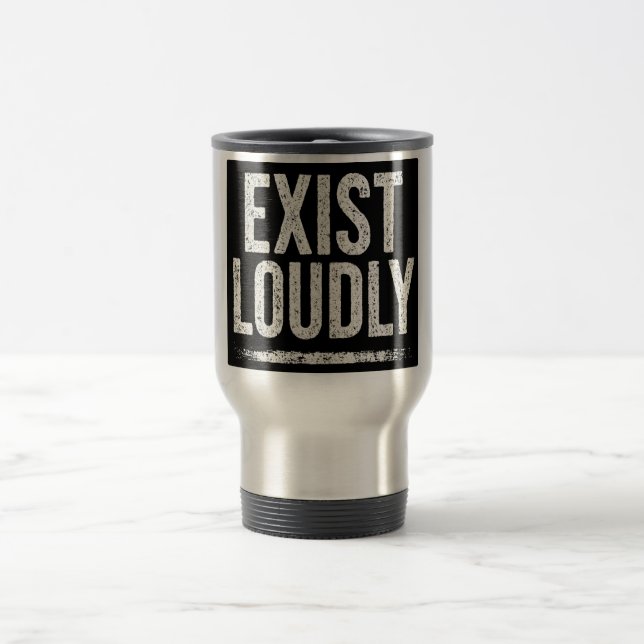 Caneca de Viagem Exist Loudly Bold Statement (Centro)