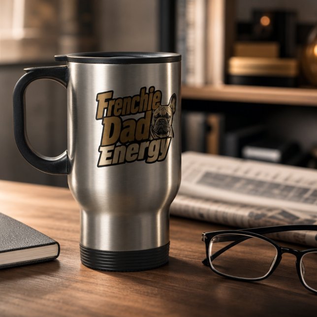 Caneca de Viagem Frenchie Dad Energy (Frenchie Dad Energy Travel Mug)