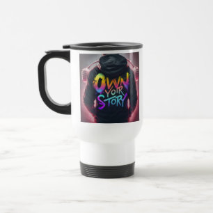 caneca de viagem "Possuir sua história"