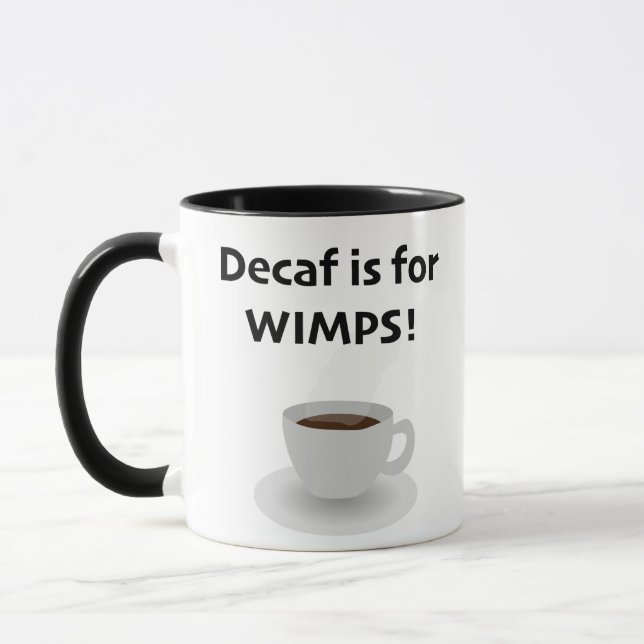 Caneca Decaf is for Wimps (Esquerda)