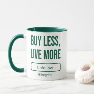 Caneca Deixe de Seguir a Rotina: Compre Menos, Viva Mais