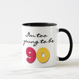 Caneca Demasiado novo para ser 90