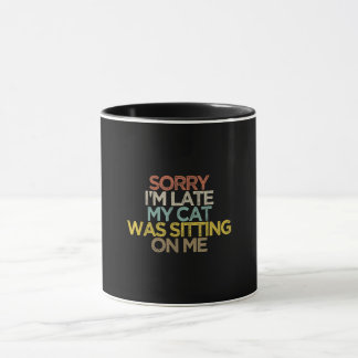 Caneca Desculpe, Eu Atrasei Meu Gato Estava Sentado Em Mi
