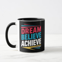 Caneca Dream Acredite em alcançar