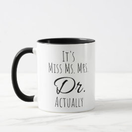 Caneca É a Sra. Dr.