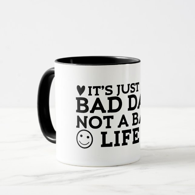 Caneca é apenas um dia ruim, não uma vida ruim  (Frente Esquerda)