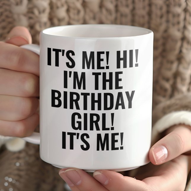 Caneca É Eu, Olá! Eu Sou a Garota do Aniversário! Diverti (Criador carregado)