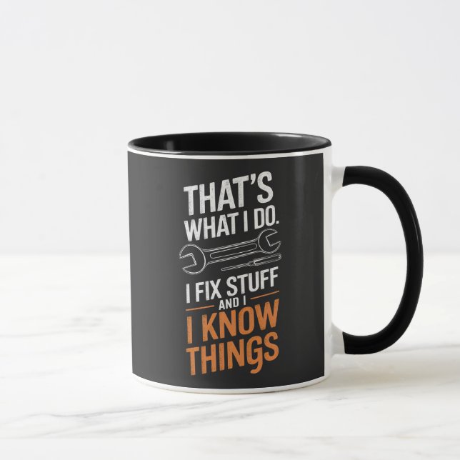Caneca É o que faço para consertar coisas e sei coisas (Direita)