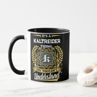 Caneca É uma Coisa de KALTREIDER que Você Não Entenderia