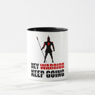 Caneca Ei guerreiro continue em frente