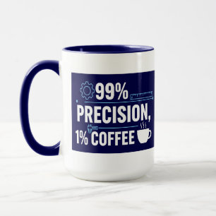 Caneca Engenheiro de Qualidade Engraçado 99% Precisão 1% 