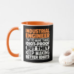 Caneca Engenheiro Industrial Eu Tento Fazer as Coisas Eng<br><div class="desc">Ditas Engraçadas de Engenheiro Industrial "Engenheiro Industrial Eu Tento Fazer as Coisas à Prova de Idiotas Mas Eles Continuam Fazendo Idiotas Melhores". Pegue este design de Engenheiro Industrial engraçado como um presente engraçado para uma mãe,  pai ou amigo incrível.</div>
