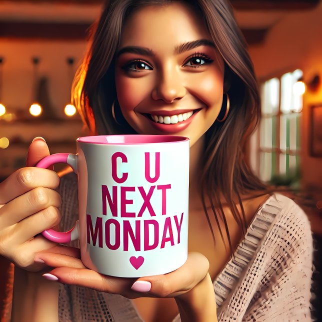 Caneca Engraçado "C U na próxima segunda-feira" (Funny “C U Next Monday” Mug)