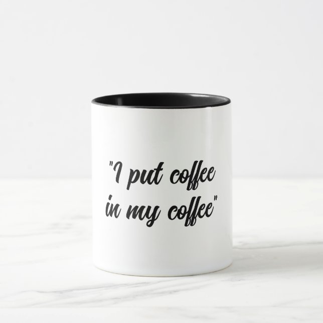 Caneca Engraçado Coloque café no meu café (Centro)