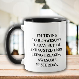 Caneca Engraçado Dizer "Tentar Ser Incrível Hoje" Citação