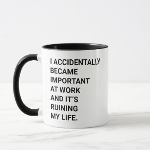 Caneca Engraçado, eu acidentalmente me tornei importante 