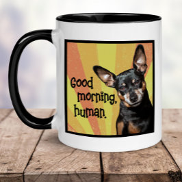 Caneca Engraçado Min Pin Mug - Bom Dia, Humano