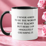 Caneca Engraçado que nunca pedi para ser o melhor profess<br><div class="desc">Engraçado caneca de café dizendo "Eu nunca pedi para ser o melhor professor do mundo, mas aqui estou eu absolutamente esmagando." Presente único e engraçado para o melhor professor professor, perfeito para qualquer aniversário, Natal, celebração ou simplesmente porque você tem que dizer a seu amado o quanto você se importa....</div>
