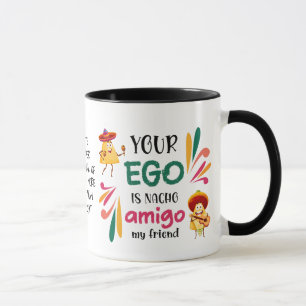 Caneca Engraçado, seu EGO é o texto personalizado NACHO A