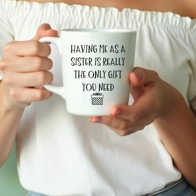 Caneca Engraçado Ter eu como irmã é realmente o único  (Criador carregado)