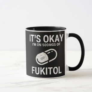 Caneca Está bem, estou a 500 mg de Fukitol