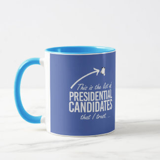 Caneca Esta é a lista de candidatos em quem eu confio - -