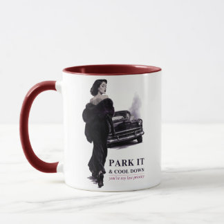 Caneca Estacione e Esfrie, Você É Minha Última Prioridade