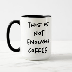 Caneca Este café não é suficiente