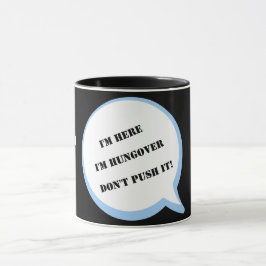 Caneca Estou aqui, não me empurre! Editável