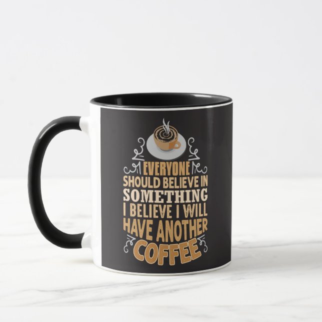 Caneca Eu Acredito Que Vou Tomar Mais Um Café Engraçado (Esquerda)
