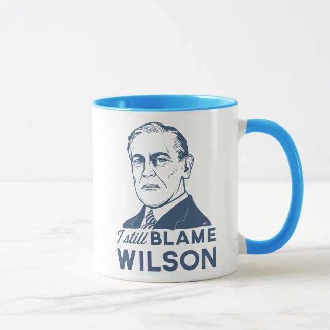 Caneca Eu ainda responsabilizo Woodrow Wilson (Direita)