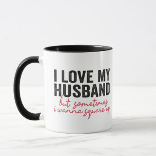 Caneca Eu Amo Meu Marido Mas Às Vezes Eu Quero Esquadrar-