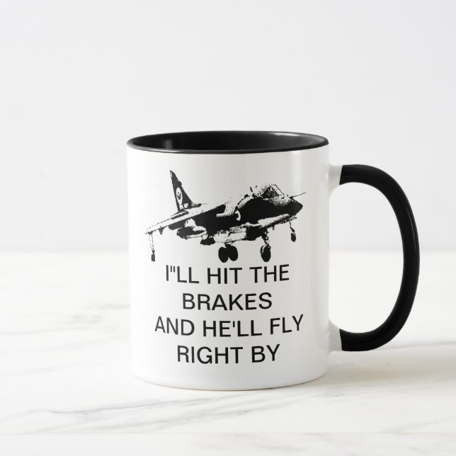 Caneca Eu BATEREI OS FREIOS E VOARÁ CERTO PERTO (Direita)
