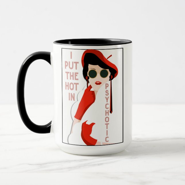 Caneca Eu Coloco o Quente em Arte Deco Psicótica Café (Esquerda)