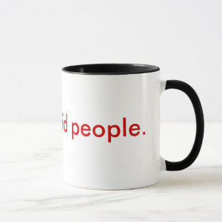 Caneca Eu deio povos estúpidos