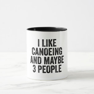 Caneca Eu Gosto De Canoagem E Talvez 3 Pessoas