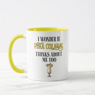 Caneca Eu me pergunto se Piña Coladas também pensa em mim