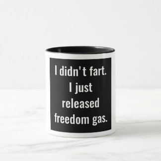 Caneca Eu não fart. Eu apenas liberei o gás da liberdade