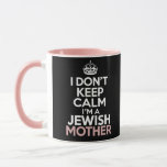 Caneca Eu não fico calmo eu sou uma mãe judia Hanukkah<br><div class="desc">Eu não fico calmo eu sou uma mãe judia Hanukkah</div>