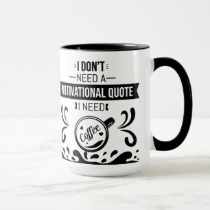 Caneca Eu não preciso de uma citação motivacional texto d