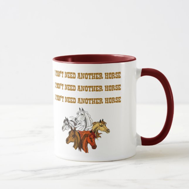 Caneca Eu não preciso um outro cavalo (Direita)