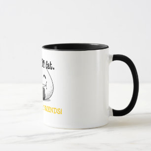 Caneca EU NÃO SOU GORDO. Sou CHEIO de AMIGOS!