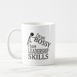 Caneca Eu não sou | que Bossy eu tenho habilidades da
