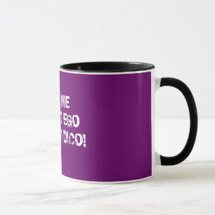 Caneca Eu não temo nada! Eu falo o latino!