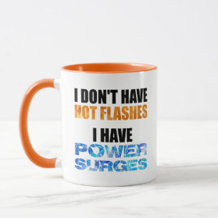 Caneca Eu não tenho hot flashes eu tenho energia