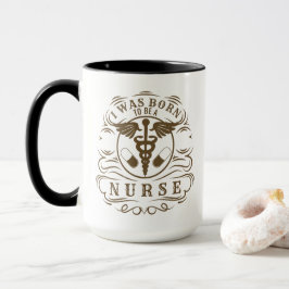 Caneca Eu Nasci Para Ser Enfermeira